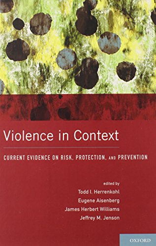 Imagen de archivo de Violence in Context: Current Evidence on Risk, Protection, and Prevention (Interpersonal Violence) a la venta por Housing Works Online Bookstore