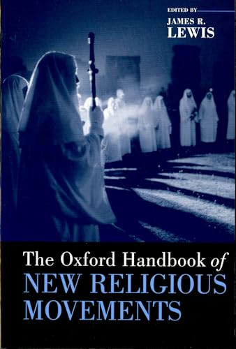 Beispielbild fr The Oxford Handbook of New Religious Movements (Oxford Handbooks) zum Verkauf von BooksRun
