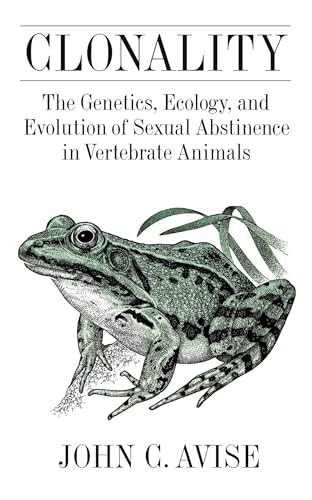 Beispielbild fr Clonality : The Genetics, Ecology, and Evolution of Sexual Abstinence in Vertebrate Animals zum Verkauf von Better World Books