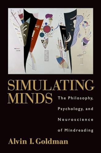 Imagen de archivo de Simulating Minds: The Philosophy, Psychology, and Neuroscience of Mindreading a la venta por Blackwell's