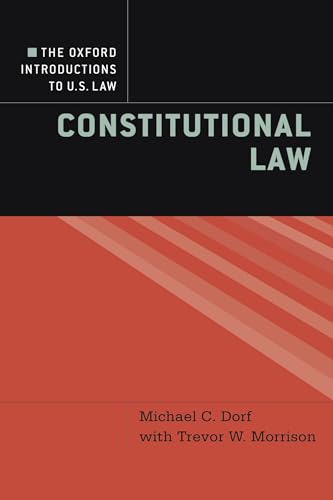 The Oxford Introductions to U.S. Law: Constitutional Law (9780195370034) by Dorf, Michael C.; Morrison, Trevor W.