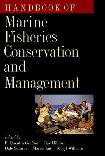 Handbook of Marine Fisheries Conservation and Management (9780195370287) by Grafton, R. Quentin; Hilborn, Ray; Squires, Dale; Tait, Maree; Williams, Meryl