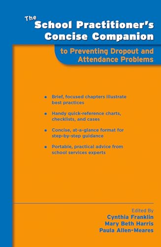 Stock image for The School Practitioner's Concise Companion To Preventing Dropout And Attendance Problems (School Practitioner's Concise Companions) for sale by medimops