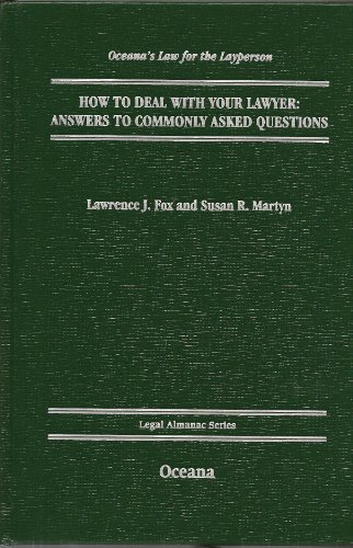 Beispielbild fr How to Deal With Your Lawyer: Answers to Commonly Asked Questions (Legal Almanac Series) zum Verkauf von Wonder Book