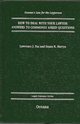 9780195370775: How to Deal With Your Lawyer: Answers to Commonly Asked Questions (Legal Almanac Series)