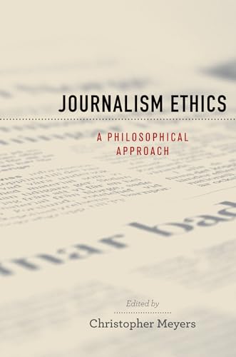 Imagen de archivo de Journalism Ethics: A Philosophical Approach a la venta por Chiron Media