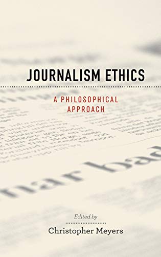 9780195370805: Journalism Ethics: A Philosophical Approach (Practical and Professional Ethics)