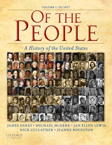 Imagen de archivo de Of the People: A History of the United States: Volume I: to 1877 a la venta por HPB-Diamond