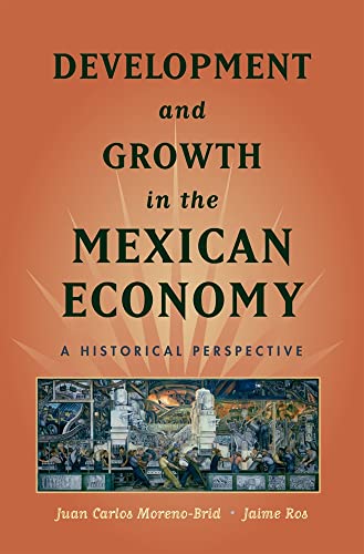 Imagen de archivo de Development and Growth in the Mexican Economy: A Historical Perspective a la venta por ThriftBooks-Atlanta