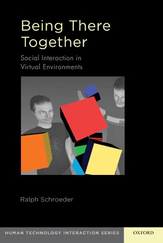 9780195371284: Being There Together: Social Interaction in Shared Virtual Environments (Human Technology Interaction Series)