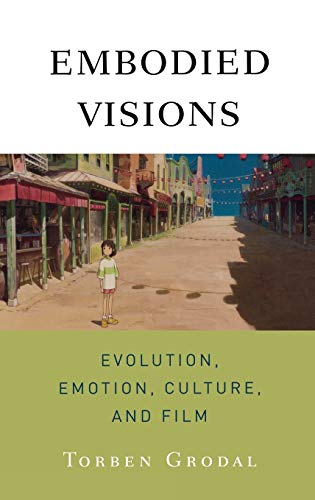 9780195371314: Embodied Visions: Evolution, Emotion, Culture and Film