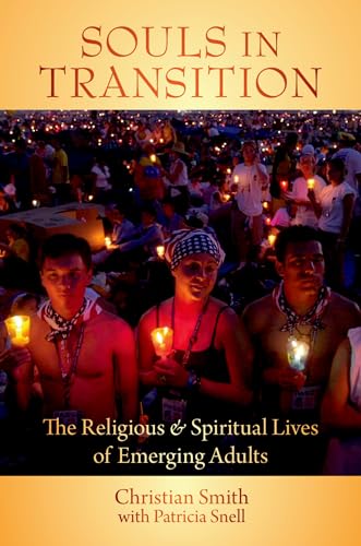 Stock image for Souls in Transition: The Religious and Spiritual Lives of Emerging Adults for sale by Goodwill of Colorado