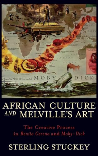 9780195372700: African Culture and Melville's Art: The Creative Process in Benito Cereno and Moby-Dick