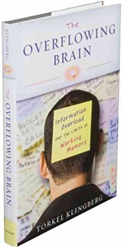 Beispielbild fr The Overflowing Brain: Information Overload and the Limits of Working Memory zum Verkauf von WorldofBooks