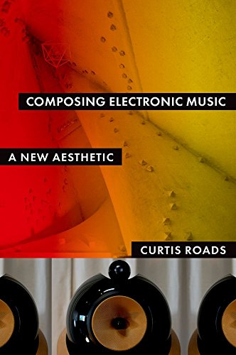 9780195373233: COMPOSING ELECTRONIC MUSIC C: A New Aesthetic