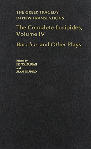 Imagen de archivo de The Complete Euripides, Volume IV: Bacchae and Other Plays a la venta por ThriftBooks-Dallas