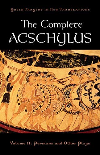 Stock image for The Complete Aeschylus. Volume 2 Persians and Other Plays for sale by Blackwell's