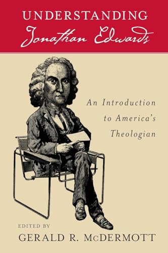 9780195373448: Understanding Jonathan Edwards: An Introduction to America's Theologian