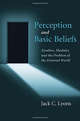 Stock image for Perception and Basic Beliefs : Zombies, Modules and the Problem of the External World for sale by Better World Books