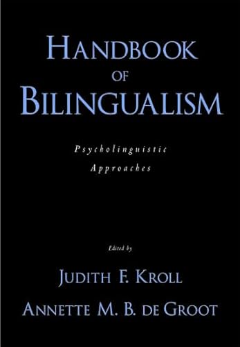 9780195373653: Handbook of Bilingualism: Psycholinguistic Approaches