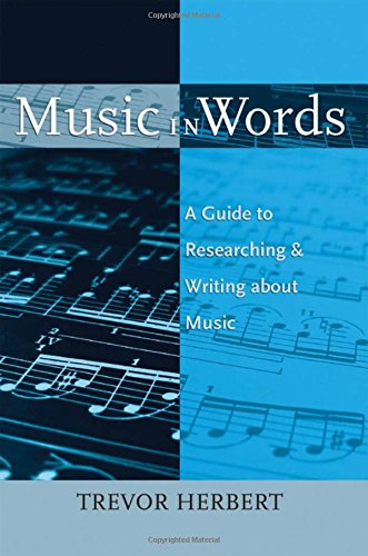 9780195373721: Music in Words: A Guide to Researching and Writing about Music