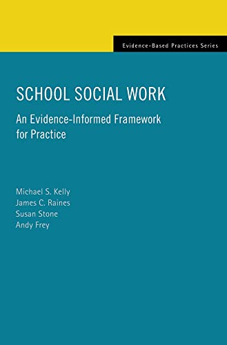 Beispielbild fr School Social Work: An Evidence-Informed Framework for Practice (Evidence-Based Practices) zum Verkauf von Blue Vase Books