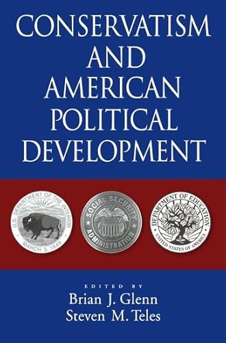 Beispielbild fr Conservatism and American Political Development zum Verkauf von Cambridge Rare Books