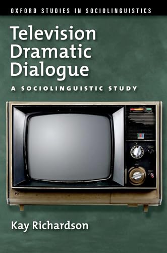 9780195374063: Television Dramatic Dialogue: A Sociolinguistic Study (Oxford Studies in Sociolinguistics)