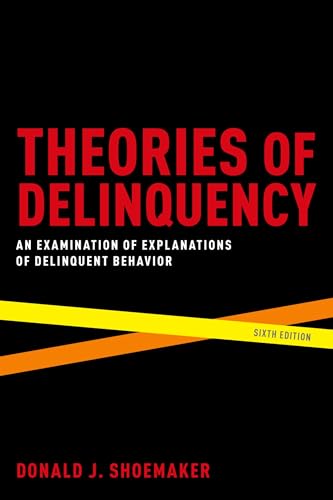 Beispielbild fr Theories of Delinquency: An Examination of Explanations of Delinquent Behavior zum Verkauf von Blackwell's