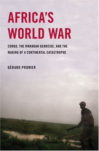 Stock image for Africa's World War : Congo, the Rwandan Genocide, and the Making of a Continental Catastrophe for sale by Better World Books
