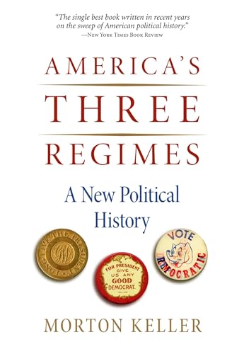 9780195374247: AMERICAS THREE REGIMES NEW POLIT HIST P: A New Political History