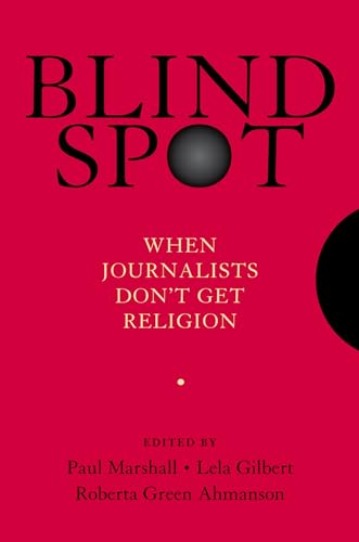 Beispielbild fr Blind Spot: When Journalists Don't Get Religion zum Verkauf von Wonder Book
