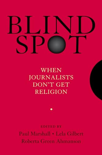 Stock image for Blind Spot: When Journalists Don't Get Religion for sale by Wonder Book