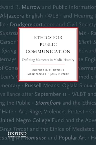 9780195374544: Ethics for Public Communication: Defining Moments in Media History