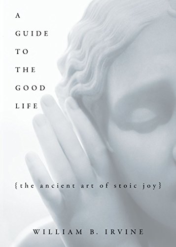 9780195374612: A Guide to the Good Life: The Ancient Art of Stoic Joy