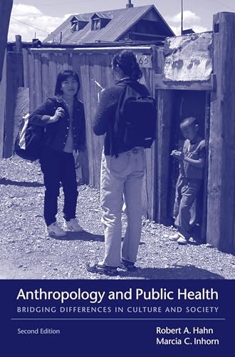 9780195374643: Anthropology and Public Health: Bridging Differences in Culture and Society