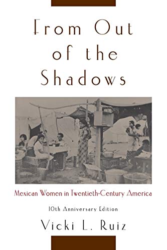 

From Out of the Shadows: Mexican Women in Twentieth-Century America