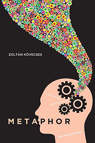 Metaphor: A Practical Introduction, 2nd Edition - Kovecses, Zoltan