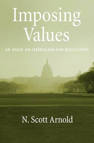 9780195374964: Imposing Values: Liberalism and Regulation