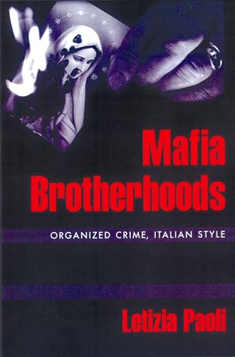 Stock image for MAFIA BROTHERHOODS SCPP P: Organized Crime, Italian Style (Studies in Crime and Public Policy) for sale by WorldofBooks