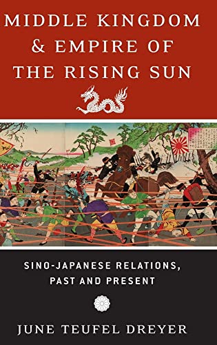 Beispielbild fr Middle Kingdom and Empire of the Rising Sun : Sino-Japanese Relations, Past and Present zum Verkauf von Better World Books