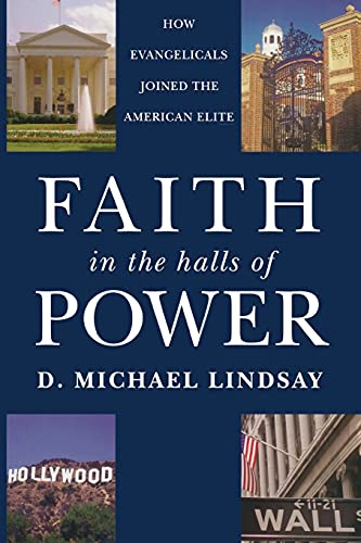 Beispielbild fr Faith in the Halls of Power: How Evangelicals Joined the American Elite zum Verkauf von Wonder Book