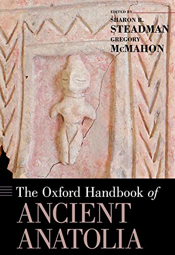 9780195376142: OHB ANCIENT ANATOLIA OHBK C: (10,000-323 BCE) (Oxford Handbooks)