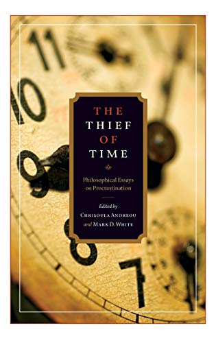 9780195376685: The Thief of Time: Philosophical Essays on Procrastination