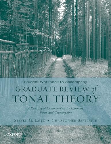 Beispielbild fr Student Workbook to Accompany Graduate Review of Tonal Theory: A Recasting of Common Practice Harmony, Form, and Counterpoint zum Verkauf von BooksRun