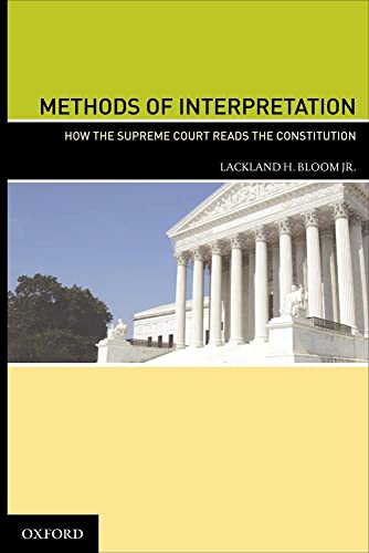 9780195377118: Methods of Interpretation: How the Supreme Court Reads the Constitution