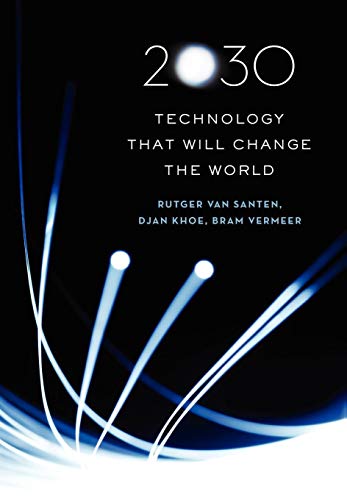 Imagen de archivo de 2030 : Technology That Will Change the World a la venta por Better World Books