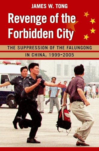 9780195377286: Revenge of the Forbidden City: The Suppression of the Falungong in China, 1999-2008