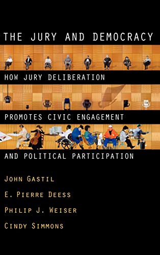 Imagen de archivo de The Jury and Democracy: How Jury Deliberation Promotes Civic Engagement and Political Participation a la venta por Lucky's Textbooks