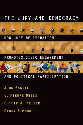 Imagen de archivo de The Jury and Democracy : How Jury Deliberation Promotes Civic Engagement and Political Participation a la venta por Better World Books